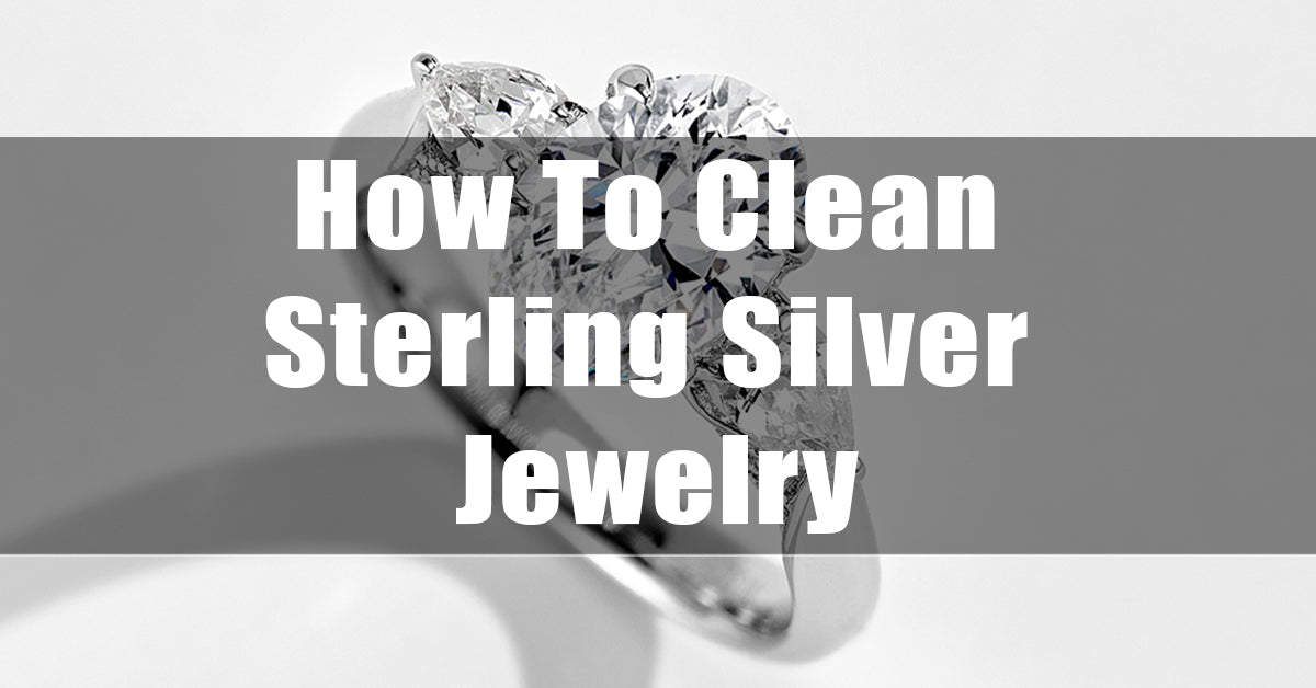 How To Clean Sterling Silver Jewelry