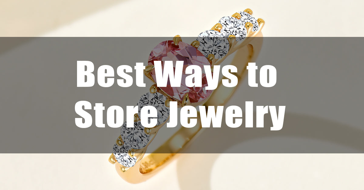 Best Ways to Store Jewelry