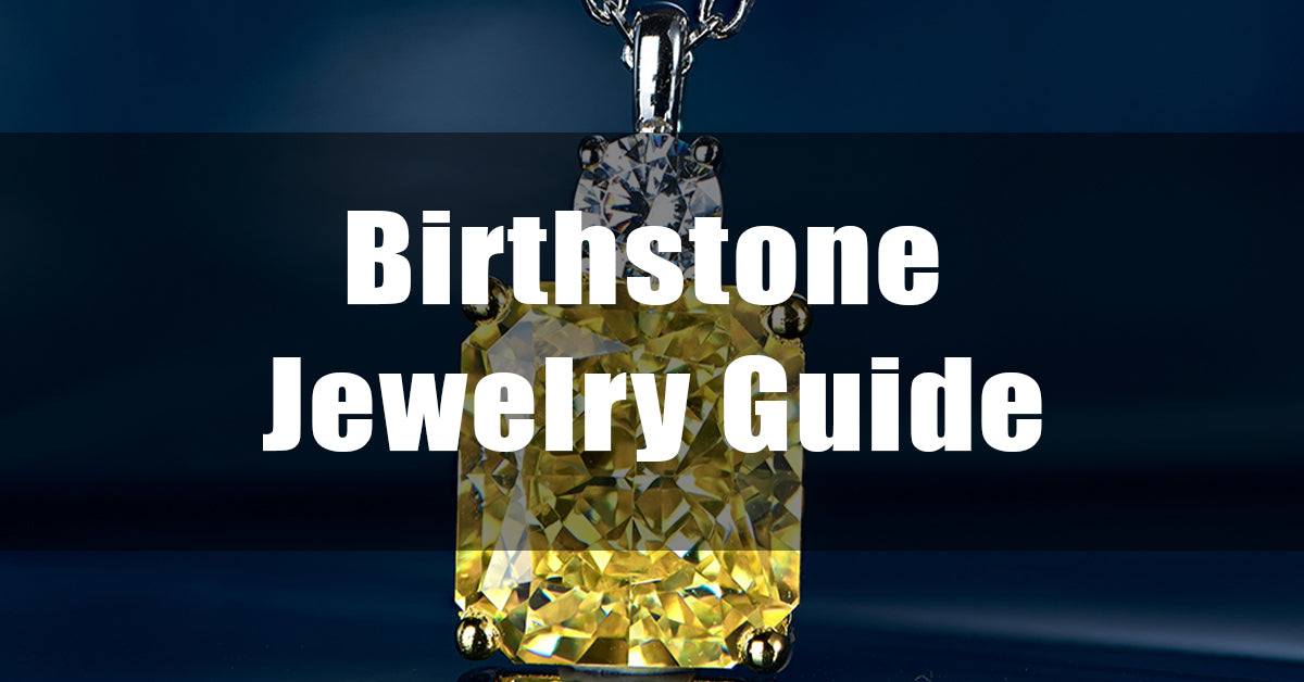 Birthstone Jewelry Guide