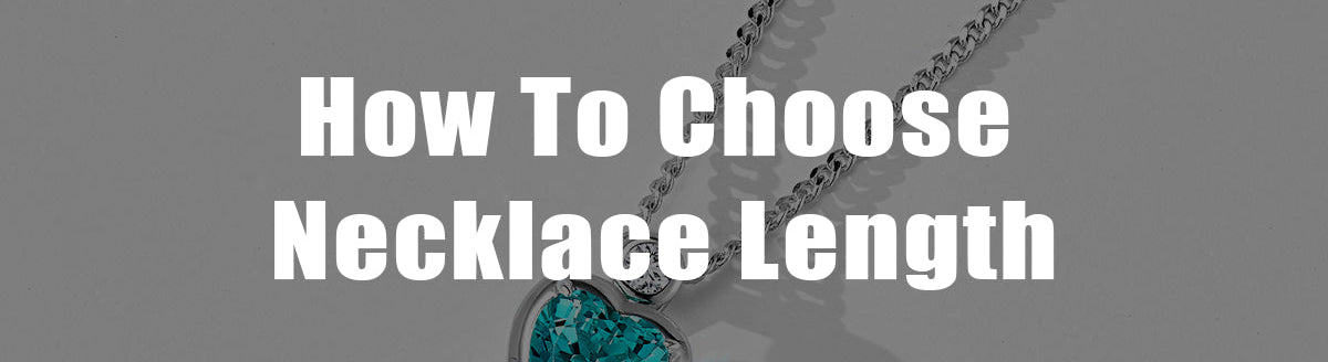 How to Choose Necklace Length