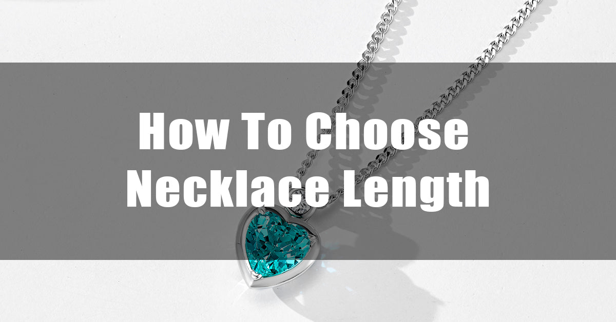 How to Choose Necklace Length