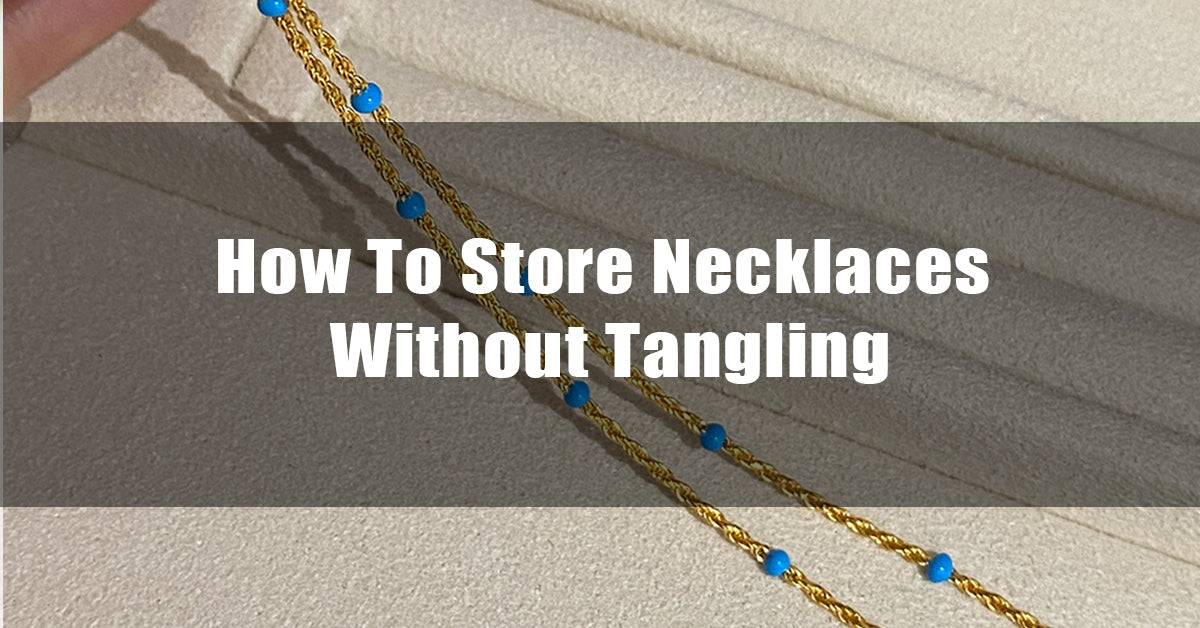 How To Store Necklaces Without Tangling