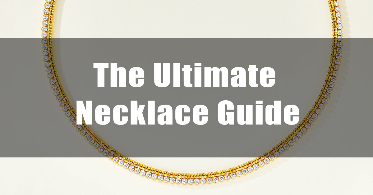The Ultimate Necklace Guide
